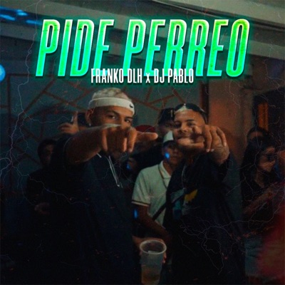 Pide Perreo (feat. DJ PABLO) - Single