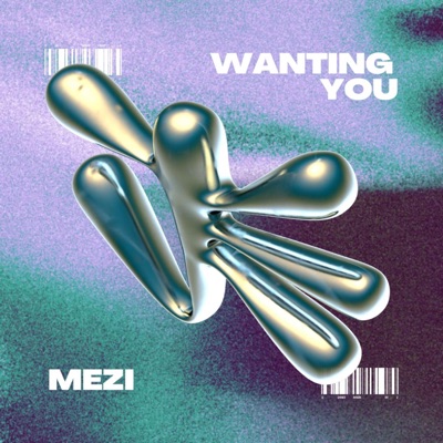MEZI - WANTING YOU