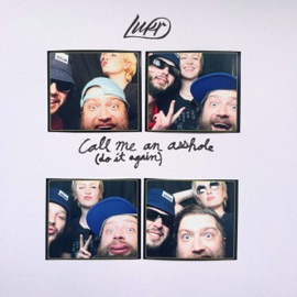 Call Me An A*****e (Do It Again) Lukr, Lia Knapp & Nathan Fouts