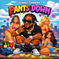 Pants Down - Single - George Gambino