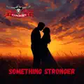 Something Stronger