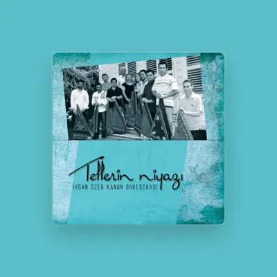 Listen to İhsan Özer Kanun Orkestrası, watch music videos, read bio, see tour dates & more!