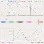 Metropolis Ensemble, Erik Hall & Sandbox Percussion - Sections 88-90
