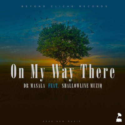 Dr Masala_On my way there (feat. Shallowline Muzik) - Single