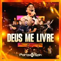 DEUS ME LIVRE — PORTO DO SOM