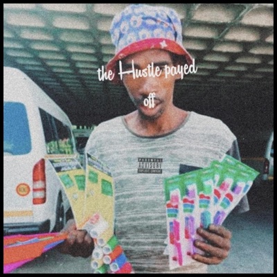 the Hustle Payed Off - EP