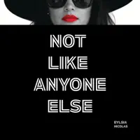 Not Like Anyone Else — Eylsia