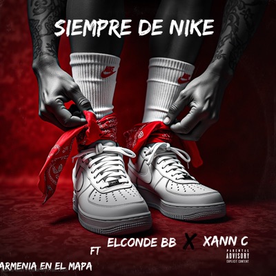 Siempre de Nike (feat. El Conde BB & Xann C) - Single
