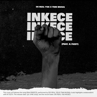Inkece (feat. TNM Musiq & K.tizzy) - Single