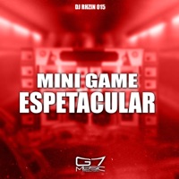 Mini Game Espetacular - Single - DJ RHZIN 015