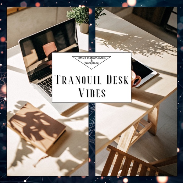 Tranquil Desk Vibes