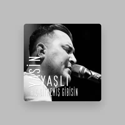 Listen to Yasin Yaşlı, watch music videos, read bio, see tour dates & more!