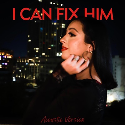 I Can Fix Him (feat. KillaHrtz & Empedoklez) [Acoustic Version] - Single
