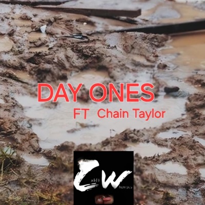 Day Ones (feat. Chain Taylor) - Single