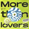 MORE THAN LOVERS