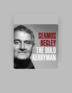 Listen to Séamus Begley, watch music videos, read bio, see tour dates & more!