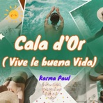 Cala dÓr (Vive Le buena Vida) - Single