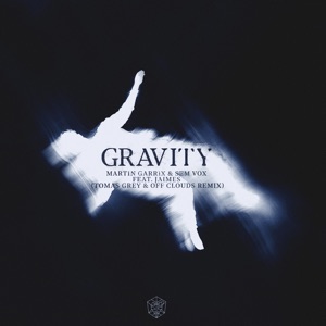 Gravity (feat. Jaimes) [Tomas Grey & off Clouds Remix]