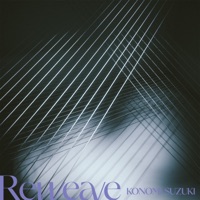 Reweave(English Version) - Single - Konomi Suzuki