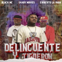 Delincuente y Tigueron - Single - Eriberto La Para, Skary Movies & Black MC