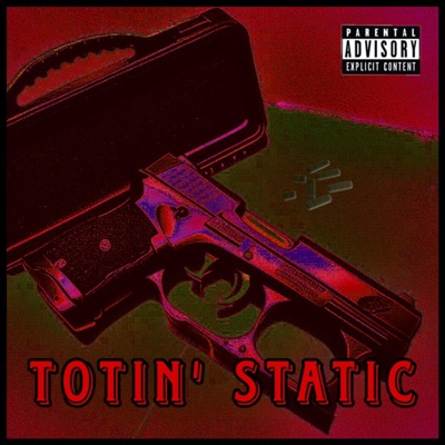 Totin' Static - Single