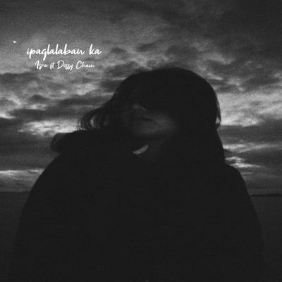 Ipaglalaban Ka (feat. Dissy Chain) - Single