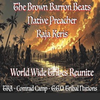 World Wide Tribes Reunite (feat. Native Preacher & Raja Keris) - Single - The Brown Barron