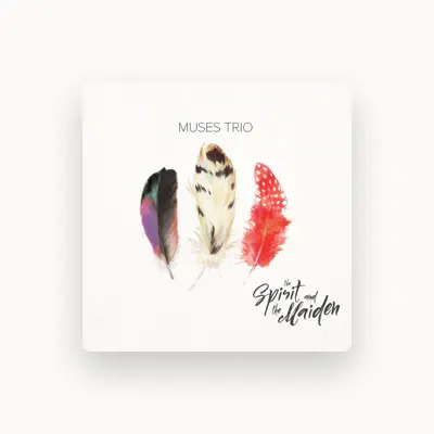 Listen to Muses Trio, watch music videos, read bio, see tour dates & more!