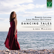 Ernesto Lecuona, Louis Moreau Gottschalk: Dancing Tales, Piano Music - Linda Malgieri