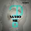 Who Me - Single