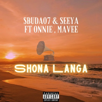 Shona Langa (feat. SeeyA, Onniie & Mavee) - Single