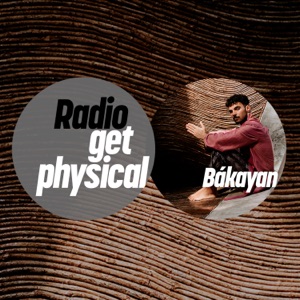 Get Physical Radio by Bákayan