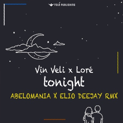 Tonight (Abelomania & Elio Deejay Rmx) [feat. Lore] - Single