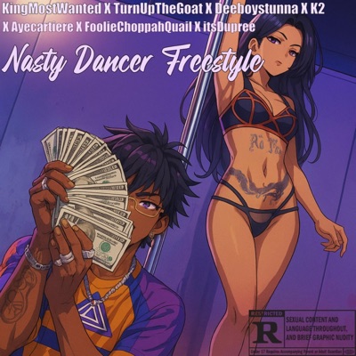 Nasty Dancer Freestyle (feat. TurnUpTheGoat, Deeboystunna & FoolieChoppahQual) - Single