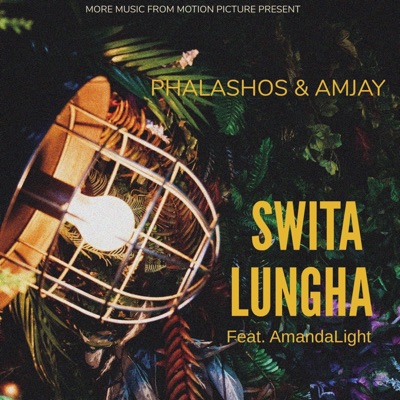 SWITA LUNGHA (feat. Amjay & AmandaLight) - Single