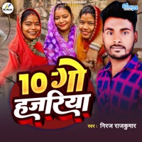 10 Go Hajariya - Single - Niraj Rajkumar