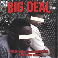 Big Deal (feat. Tone Spliff) - Single - Kahlee, Sam R I & Castle Money Beats