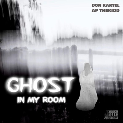 Ghost In My Room (feat. A.P. The Kidd) - Single