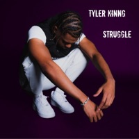 Struggle - Single - Tyler Kinng