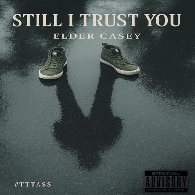 Still I Trust You - Single