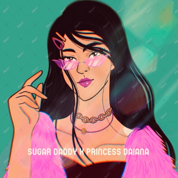 Sugar Daddy x Princess Diana (Raggaeton Version)