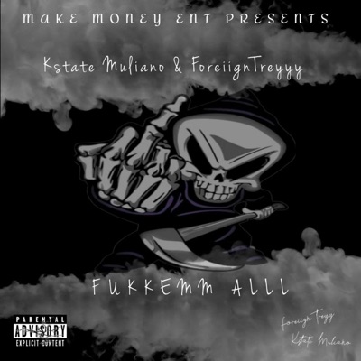 FUKKEMM ALLL (feat. ForeiignTreyyy) - Single