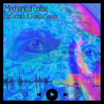 Mechanical Coitus (feat. Randal Savage) - Single
