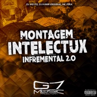 Montagem Intelectux Infremental 2.0 (feat. Mc Fera) - Single - DJ JHS 011, Dj Hawk Original & G7 MUSIC BR