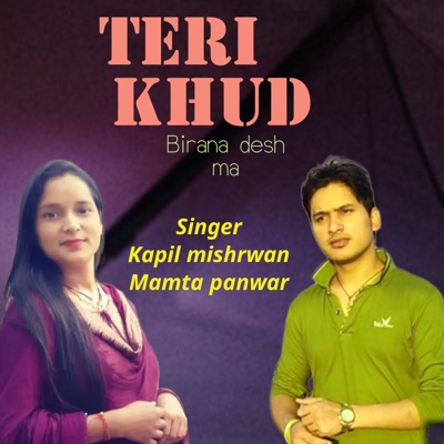 Teri Khud Birana Desh Ma - Single