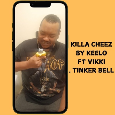 KIILLA CHEEZE (SMELLS SO GOOD) (feat. VIKKI & TINKER BELL) - Single