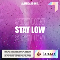 Stay Low - Single - Alem K & Isohel