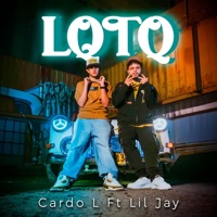 LQTQ (feat. LIL JAY) - Single - Cardo-L