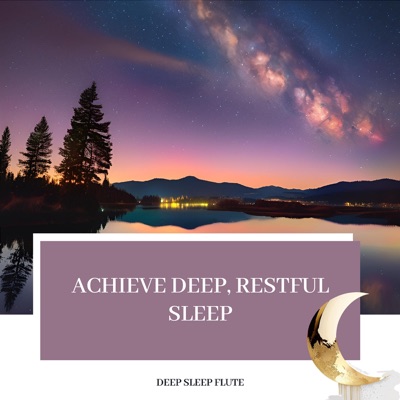 Achieve Deep, Restful Sleep