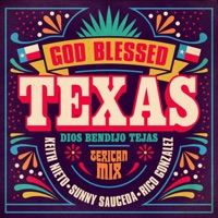 God Blessed Texas (Dios Bendijo Tejas) - Single - Keith Nieto, Sunny Sauceda & Rico Gonzalez